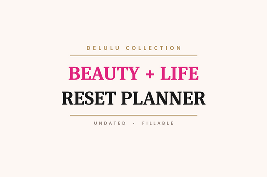 The Beauty + Life Reset Planner